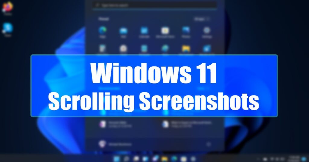 How to Capture Scrolling Screenshots on Windows 11
