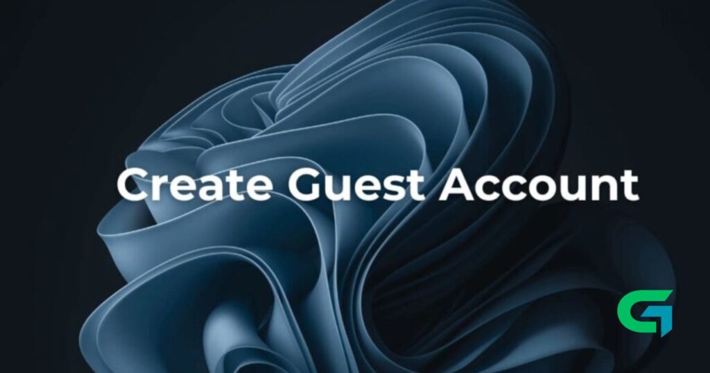 How to Create a Guest Account in Windows 11 Home